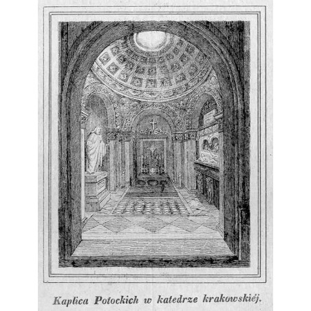 "Kaplica Potockich w katedrze krakowskiéj."