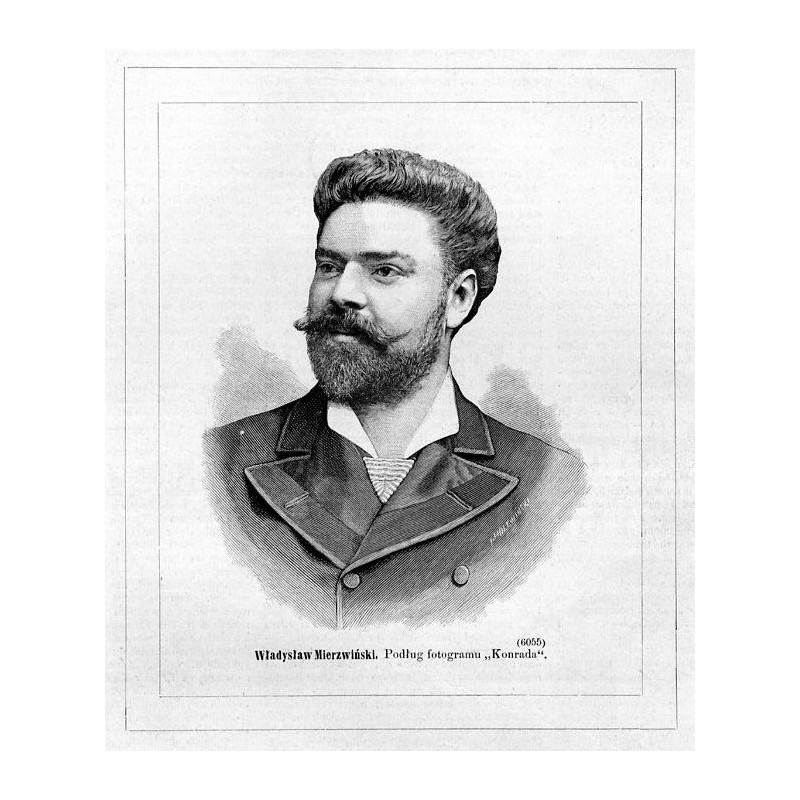 "Władysław Mierzwiński. Podług fotogramu "Konrada". (6055)"