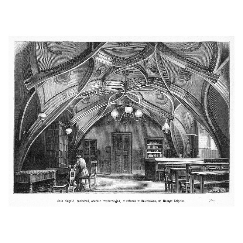 "Sala niegdyś posiedzeń, obecnie restauracyjna, w ratuszu w Bolesławcu, na Dolnym Szlązku. (184)"