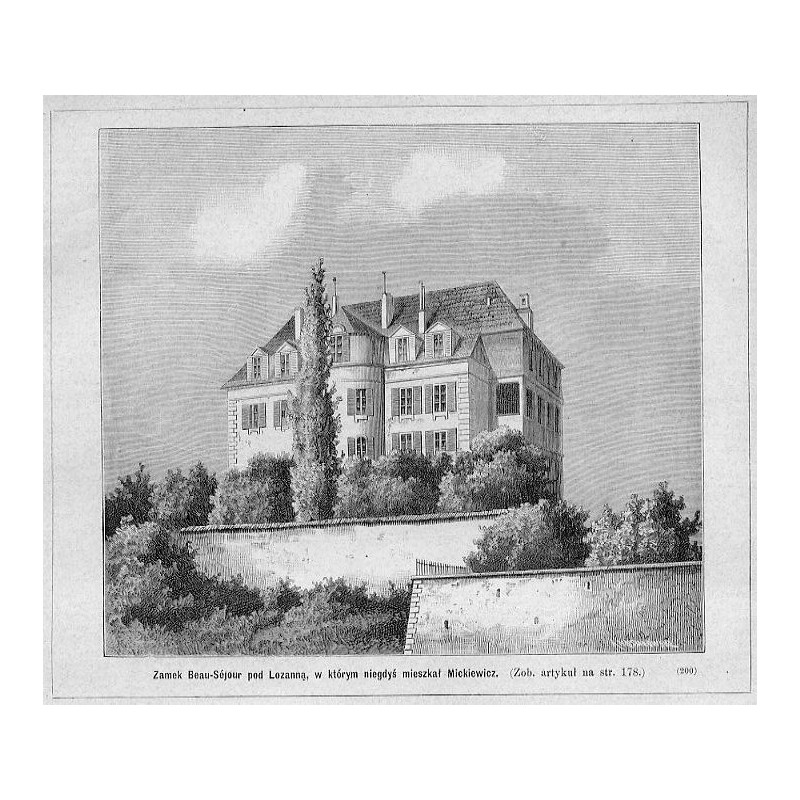 "Zamek Beau-Séjour pod Lozanną w którym niegdyś mieszkał Mickiewicz [...] (200)"