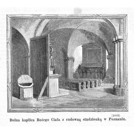 "Dolna kaplica Bożego Ciała z cudowną studzienką w Poznaniu. (2933)"