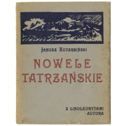 Cykl "Nowele tatrzańskie" z 5 linorytami: ("I. Sen") ("II. Polowanie") ("III. Zatopiony szmaragd") ("IV. Wiatr halny") ("V.
