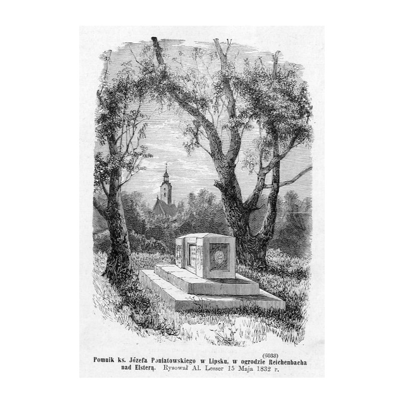 "Pomnik ks. Józefa Poniatowskiego w Lipsku, w ogrodzie Reichenbacha nad Elsterą. Rysował Al. Lesser 15 Maja 1832 r. (6033)"