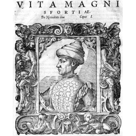 VITA MAGNI SFORTIAE / Muzio Attendolo Sforza