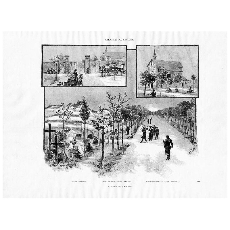 Cmentarz na Bródnie. Brama cmentarna. Droga do bramy przez cmentarz. Nowo poświęcona kaplica cmentarna. Rysował z natury K. Pill