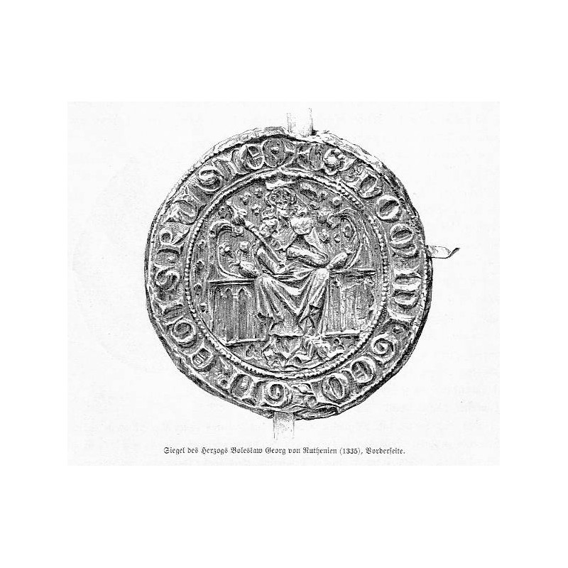 [1] "Siegel der Herzogs Bolesław Georg von Ruthenien (1335), Vorderseite." [2] "Siegel der Herzogs Bolesław Georg von Ruthenien