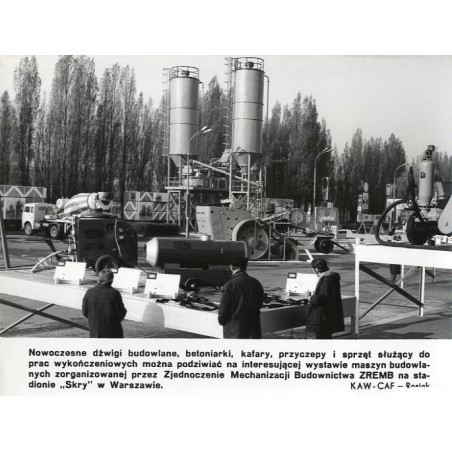"[...] na interesującej wystawie maszyn budowlanych zorganizowanej przez Zjednoczenie Mechanizacji Budownictwa ZREMB na stadioni