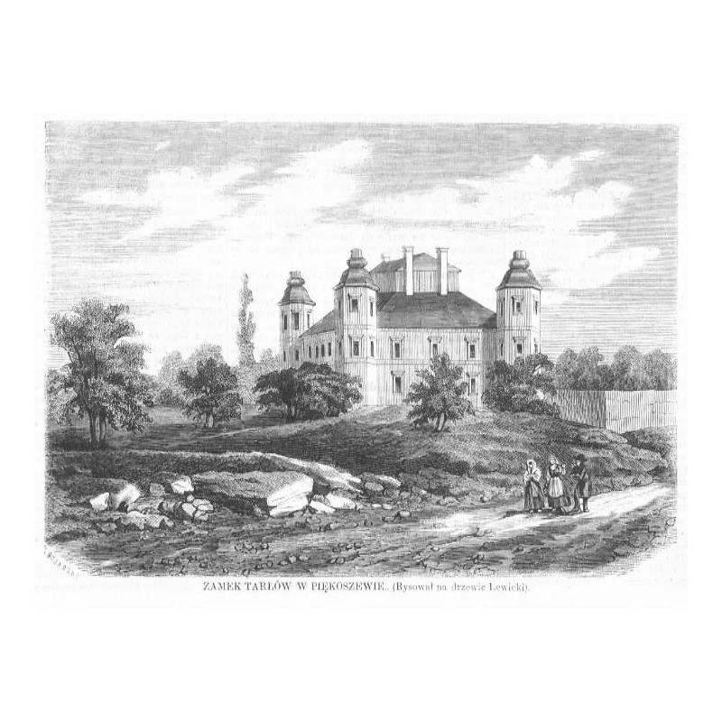 Zamek Tarłów w Piękoszewie / "ZAMEK TARŁÓW W PIĘKOSZEWIE. (Rysował na drzewie Lewicki)."