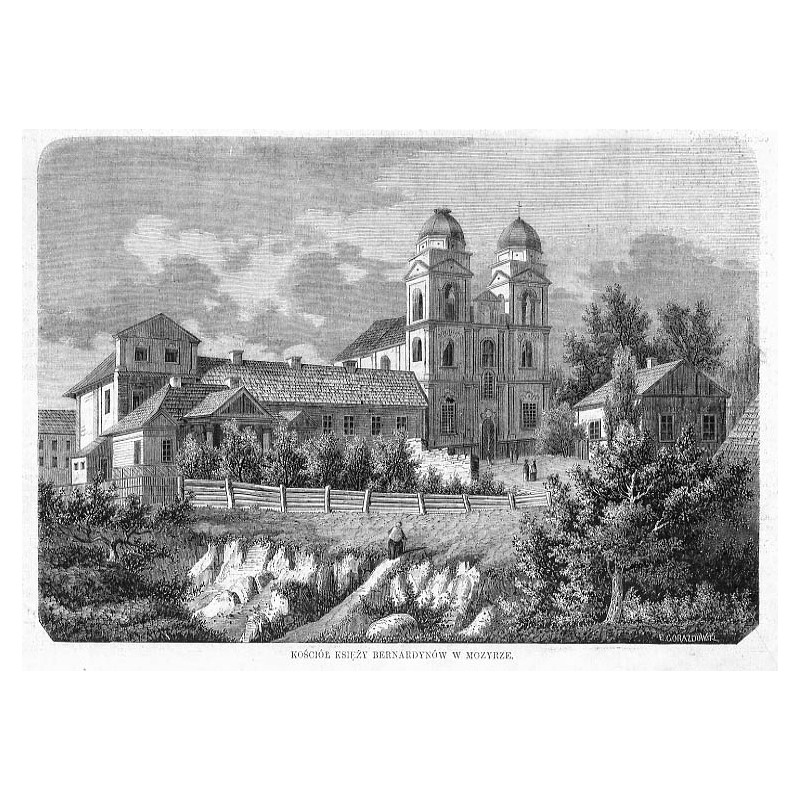 Kościół księży bernardynów w Mozyrze / "KOŚCIÓŁ KSIĘŻY BERNARDYNÓW W MOZYRZE."
