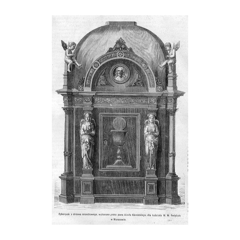 "Cyboryum z drzewa orzechowego, wykonane przez pana Józefa Górnickiego, dla kościoła W. W. Swiętych w Warszawie. 180"