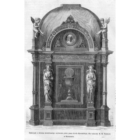 "Cyboryum z drzewa orzechowego, wykonane przez pana Józefa Górnickiego, dla kościoła W. W. Swiętych w Warszawie. 180"