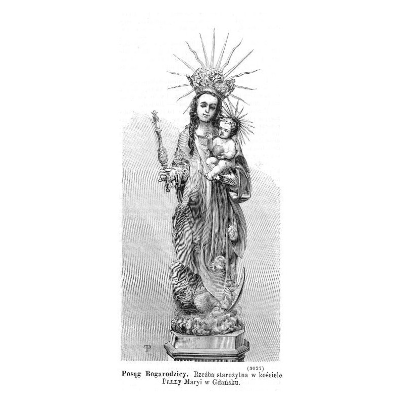 "Posąg Bogarodzicy. Rzeźba starożytna w kościele Panny Maryi w Gdańsku. (3027)"