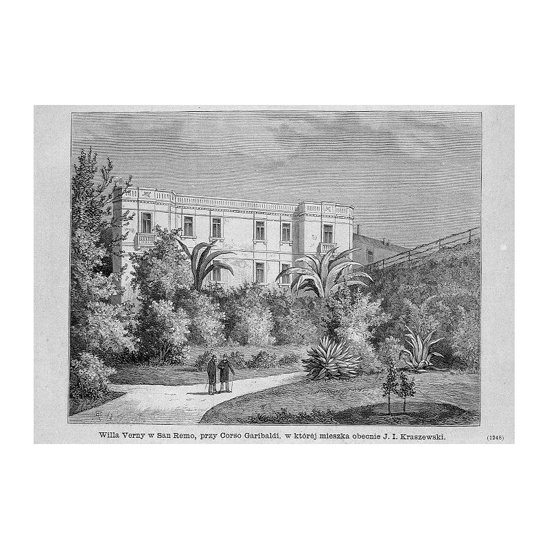 "Willa Verny w San Remo, przy Corso Garibaldi, w której mieszka obecnie J. I. Kraszewski. (1248)"