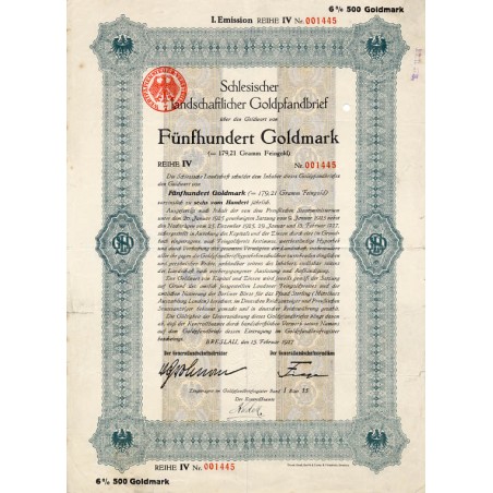 Schlesische Landschaft. Schlesischer landschaftlicher Goldpfandbrief. I. Emission Reihe IV. 6% 500 Goldmark. Breslau / Wrocław 1