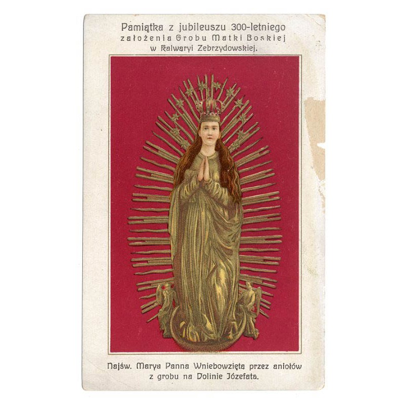 "Pamiątka z jubileuszu 300-letniego założenia Grobu Matki Boskiej w Kalwaryi Zebrzydowskiej. Najśw. Marya Panna Wniebowzięta prz