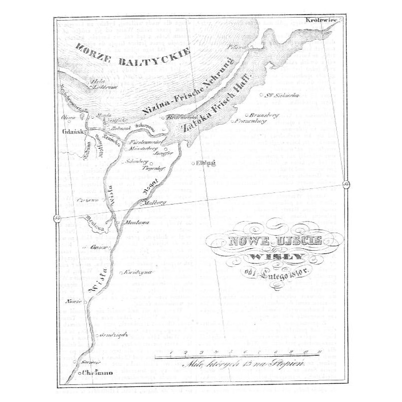 Nowe ujście Wisły od 1. lutego 1840 r. / "NOWE UJŚCIE WISŁY od 1. Lutego 1840 r."