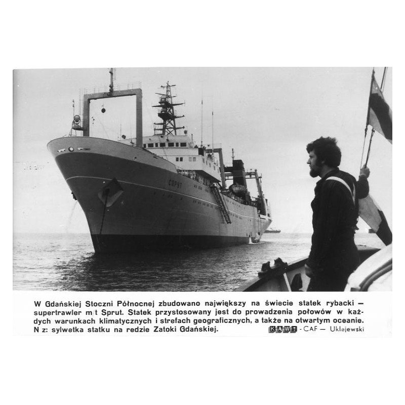 "W Gdańskiej Stoczni Północnej zbudowano największy na świecie statek rybacki - supertrwaler m/t Sprut. [...] KAW-CAF - Uklejews