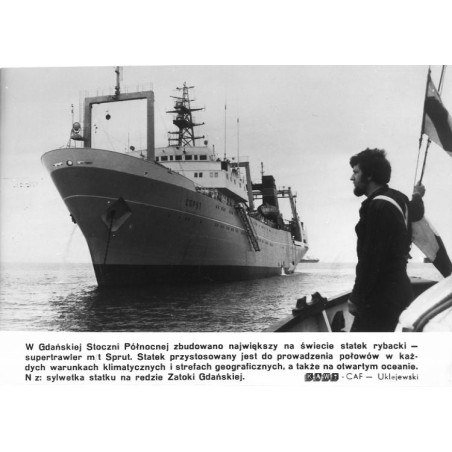"W Gdańskiej Stoczni Północnej zbudowano największy na świecie statek rybacki - supertrwaler m/t Sprut. [...] KAW-CAF - Uklejews
