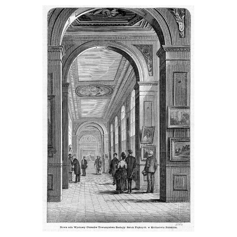 "Nowa sala Wystawy Obrazów Towarzystwa Zachęty Sztuk Pięknych w Królestwie Polskiém. (1717)"