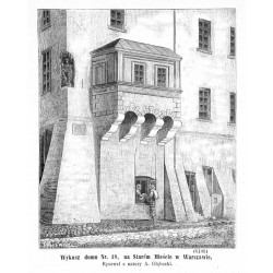 "Wykusz domu Nr. 48 na Starém Mieście w Warszawie. Rysował z natury A. Głębocki. (6105)"
