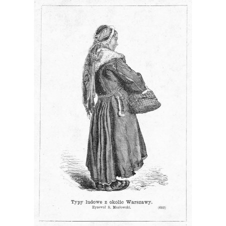 "Typy ludowe z okolic Warszawy. Rysował S. Masłowski. (602)"