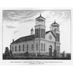 "Stany Zjednoczone. - Kościół polski "św. Antoniego" w Nowym Poznaniu (Nebraska), wystawiony w roku 1887."