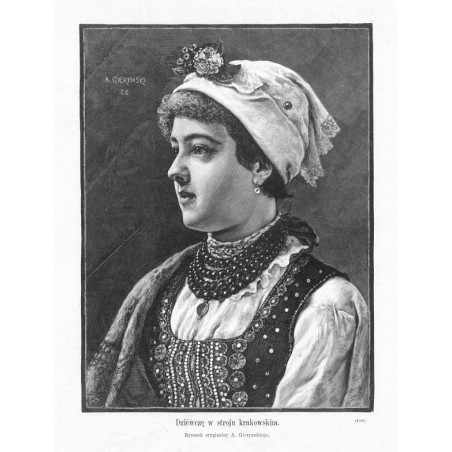"Dziéwczę w stroju krakowskim. Rysunek oryginalny A. Gierymskiego. (1609)"