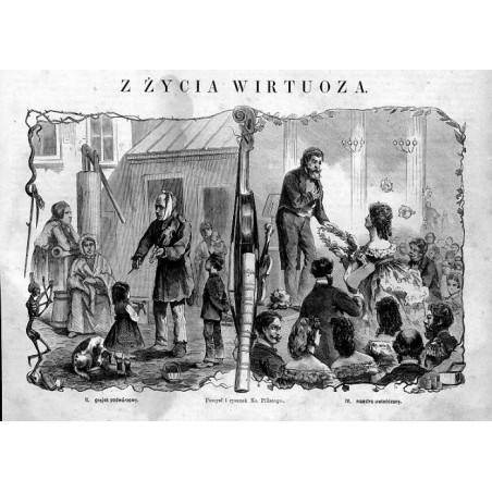 Z życia wirtuoza / "Z ŻYCIA WIRTUOZA. II. grajek podwórzowy. IV. maestro uwieńczony. Pomysł i rysunek Ks. Pillatego."