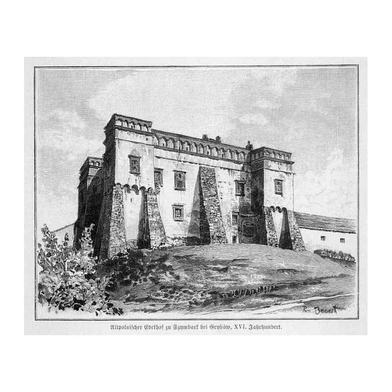"Altpolnischer Edelhof zu Szymbark bei Grybów, XVI. Jahrhundert."