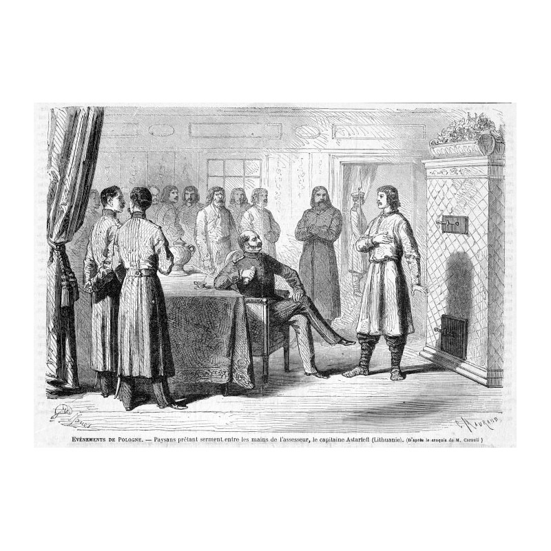 "EVÉNEMENTS DE POLOGNE. - Paysans pretant serment entre les mains de l'assesseur, le capitaine Astarteff (Lithuanie). (D'aprés l