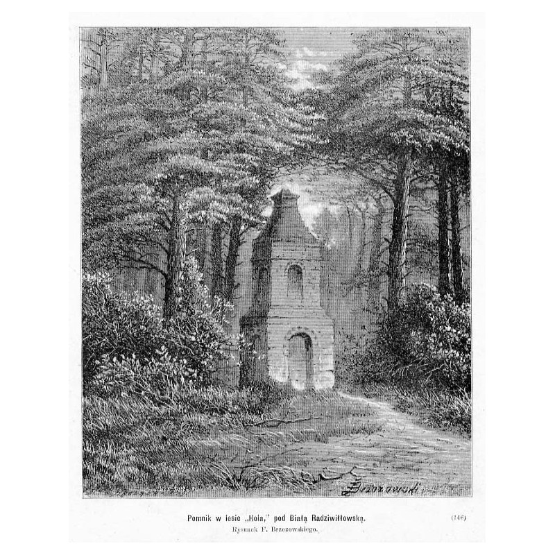 "Pomnik w lesie "Hola" pod Białą Radziwiłłowską. Rysunek F. Brzozowskiego. (146)"