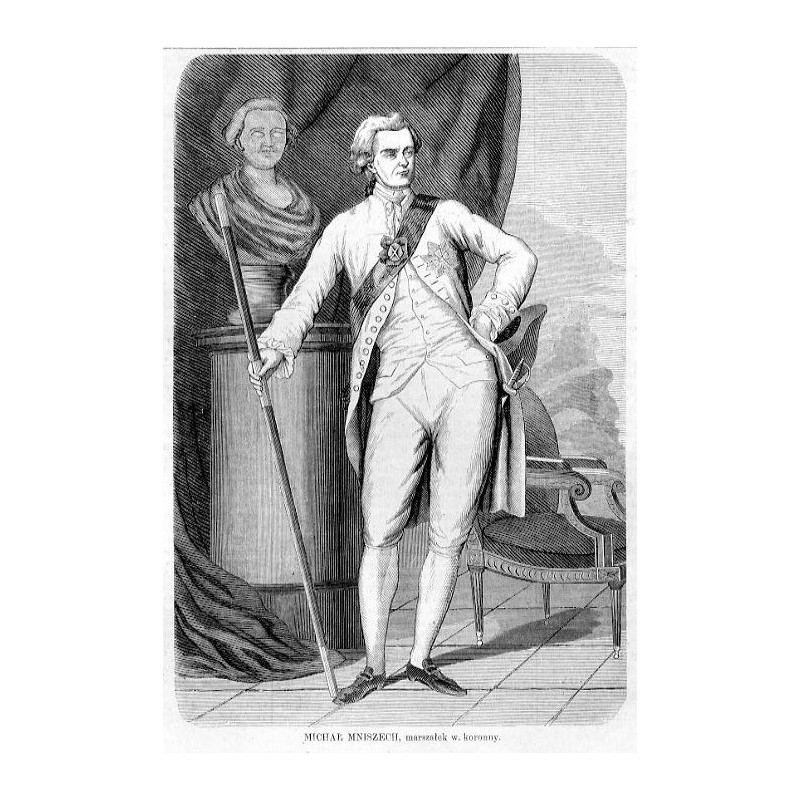 Michał Mniszech / "MICHAŁ MNISZECH, marszałek w. koronny."