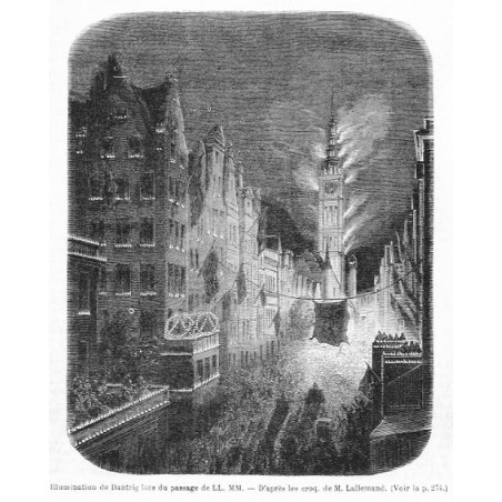 "Illumination de Dantzig lors du passage de LL. MM. - D'aprés les croq. de M. Lallemand. [...]"