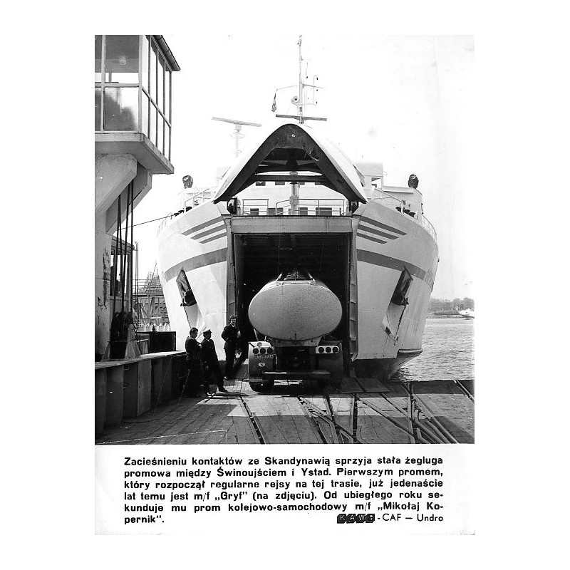 "Zacieśnieniu kontaktów ze Skandynawią sprzyja stała żegluga promowa między Świnoujściem i Ystad [...] prom kolejowo-samochodowy