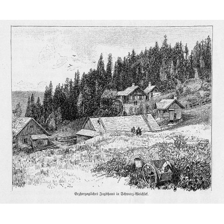 "Erzherzogliches Jagdhaus in Schwarz-Weichsel."