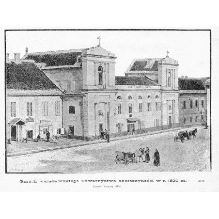 "Gmach warszawskiego Towarzystwa dobroczynności w r. 1839-m. Rysował Ksawery Pillati. (3077)"
