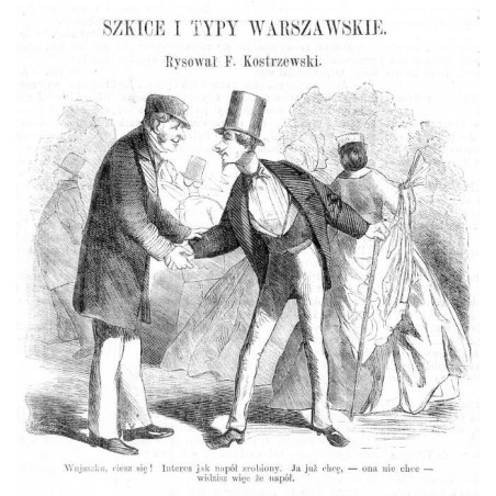 "Wujaszku, ciesz się! Interes jak napół zrobiony. [...]"