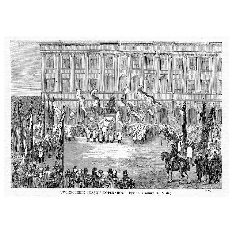 Uwieńczenie posągu Kopernika / "UWIEŃCZENIE POSĄGU KOPERNIKA. (Rysował z natury H. Pillati.) (2393)"