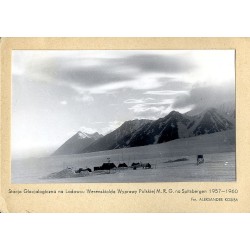 "Stacja Glacjalogiczna na Lodowcu Werenskiolda Wyprawy Polskiej M. R. G. na Spitsbergen 1957-1960 Fot. ALEKSANDER KOSIBA"