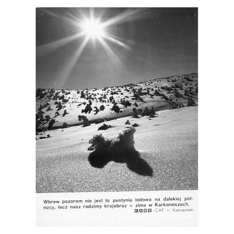 "[...] nasz rodzimy krajobraz - zima w Karkonoszach. KAW-CAF - Rybczyński"
