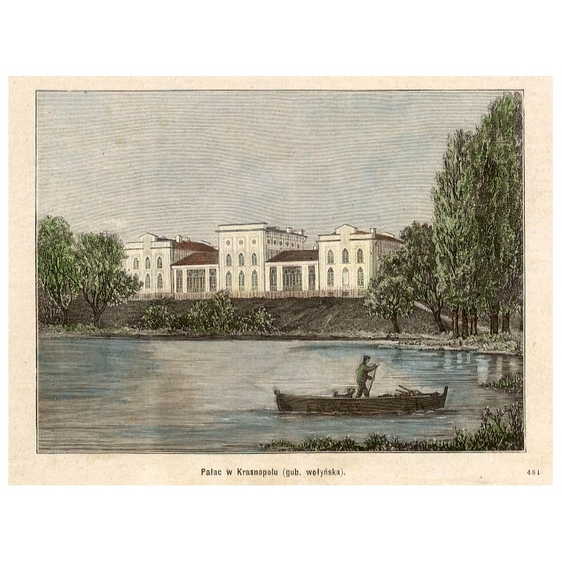 "Pałac w Krasnopolu (gub. wołyńska). 481"