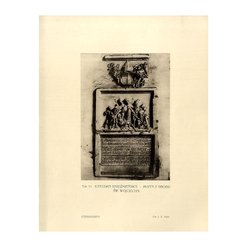 Katedra gnieźnieńska. Płyta z grobu św. Wojciecha / "Tab. VI. KATEDRA GNIEŹNIEŃSKA. - PŁYTA Z GROBU ŚW. WOJCIECHA."