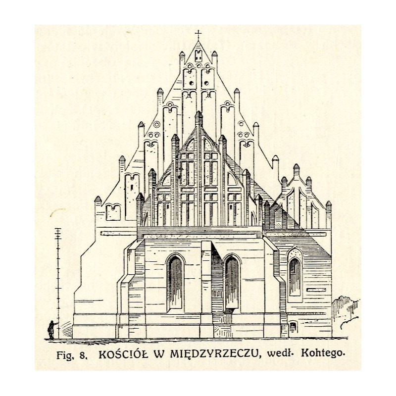 Kościół w Międzyrzeczu / "Fig. 8. KOŚCIÓŁ W MIĘDZYRZECZU, wedł. Kohtego."