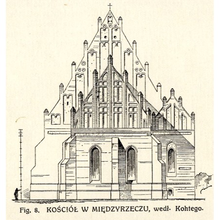 Kościół w Międzyrzeczu / "Fig. 8. KOŚCIÓŁ W MIĘDZYRZECZU, wedł. Kohtego."