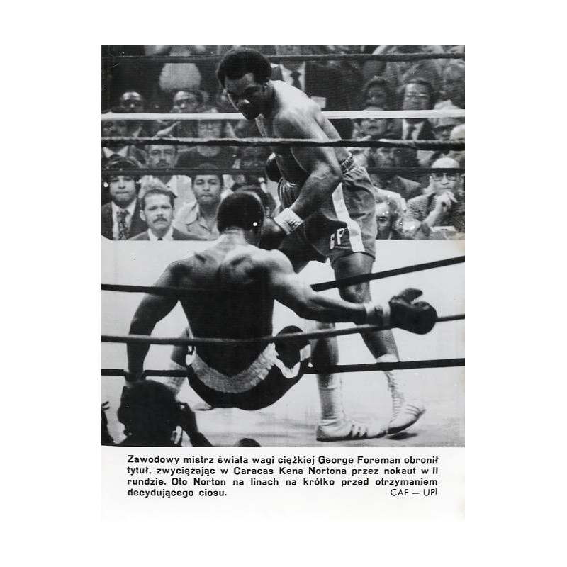 "Zawodowy mistrz świata wagi ciężkiej George Foreman obronił tytuł, zwyciężając w Caracas Kena Nortona przez nokaut w II rundzie