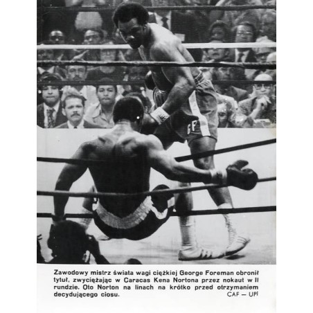 "Zawodowy mistrz świata wagi ciężkiej George Foreman obronił tytuł, zwyciężając w Caracas Kena Nortona przez nokaut w II rundzie
