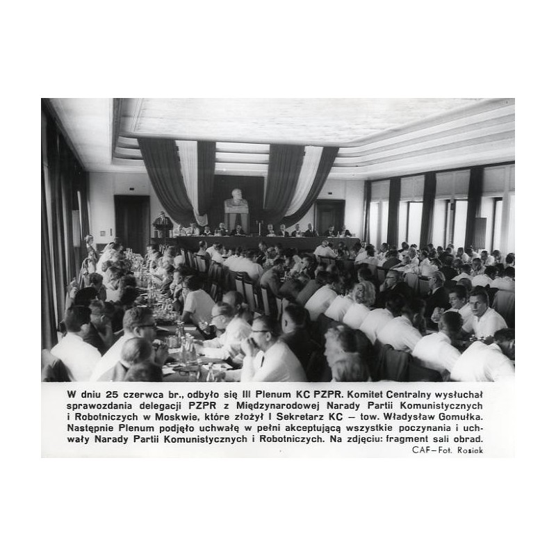 "W dniu 25 czerwca br., odbyło się III Plenum KC PZPR [...] tow. Władysław Gomułka [...]. CAF - Fot. Rosiak"