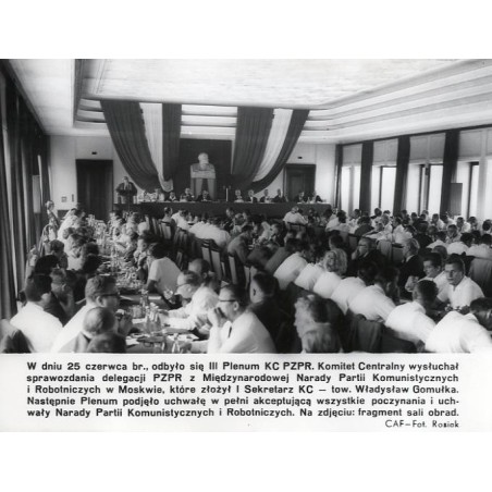 "W dniu 25 czerwca br., odbyło się III Plenum KC PZPR [...] tow. Władysław Gomułka [...]. CAF - Fot. Rosiak"
