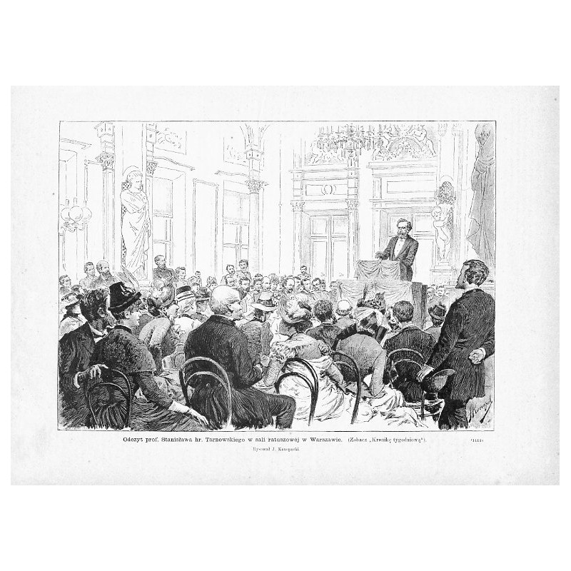 "Odczyt prof. Stanisława hr. Tarnowskiego w sali ratuszowéj w Warszawie. [...]. Rysował J. Konopacki. (1444)"