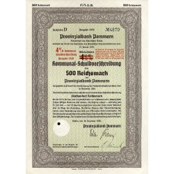 Provinzialbank Pommern 4% (4½ %) Kommunal-Schuldverchreibung Ausgabe 1940 über 500 Reischsmark. Stettin Szczecin 30. December 19